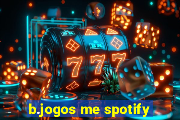 b.jogos me spotify